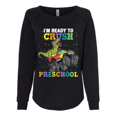 IM Ready To Crush Pre K Monster Truck Dinosaur T Rex Boy Womens California Wash Sweatshirt