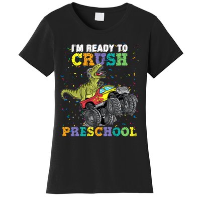 IM Ready To Crush Pre K Monster Truck Dinosaur T Rex Boy Women's T-Shirt