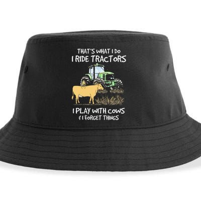 I Ride Tractors I Play With Cows And I Forget Things Farmer Sustainable Bucket Hat