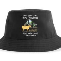 I Ride Tractors I Play With Cows And I Forget Things Farmer Sustainable Bucket Hat