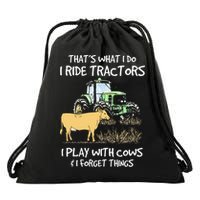 I Ride Tractors I Play With Cows And I Forget Things Farmer Drawstring Bag
