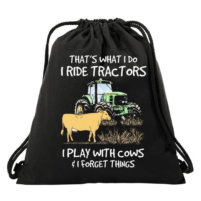 I Ride Tractors I Play With Cows And I Forget Things Farmer Drawstring Bag