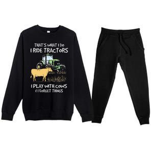 I Ride Tractors I Play With Cows And I Forget Things Farmer Premium Crewneck Sweatsuit Set