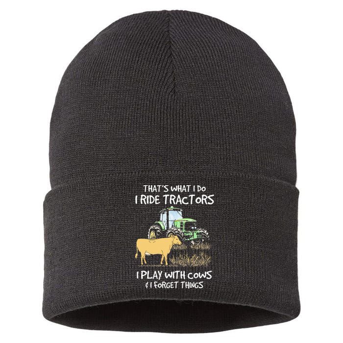 I Ride Tractors I Play With Cows And I Forget Things Farmer Sustainable Knit Beanie