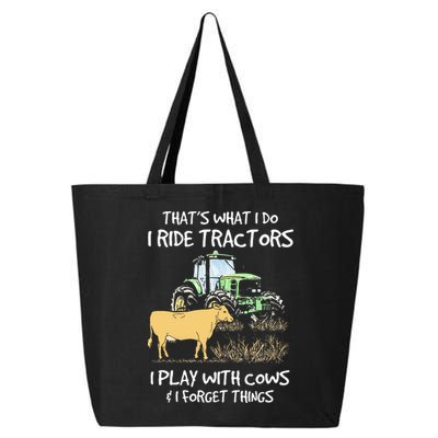 I Ride Tractors I Play With Cows And I Forget Things Farmer 25L Jumbo Tote