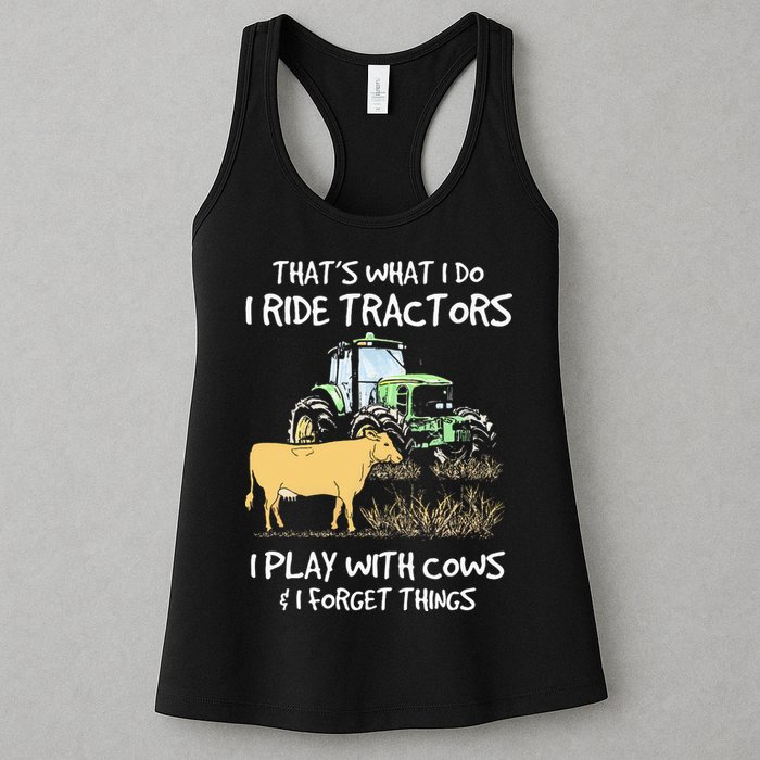 I Ride Tractors I Play With Cows And I Forget Things Farmer Womens Tank Top