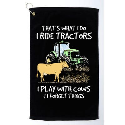 I Ride Tractors I Play With Cows And I Forget Things Farmer Golf Towel