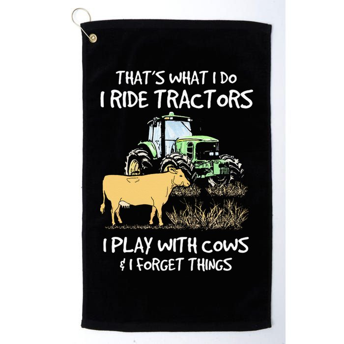 I Ride Tractors I Play With Cows And I Forget Things Farmer Golf Towel