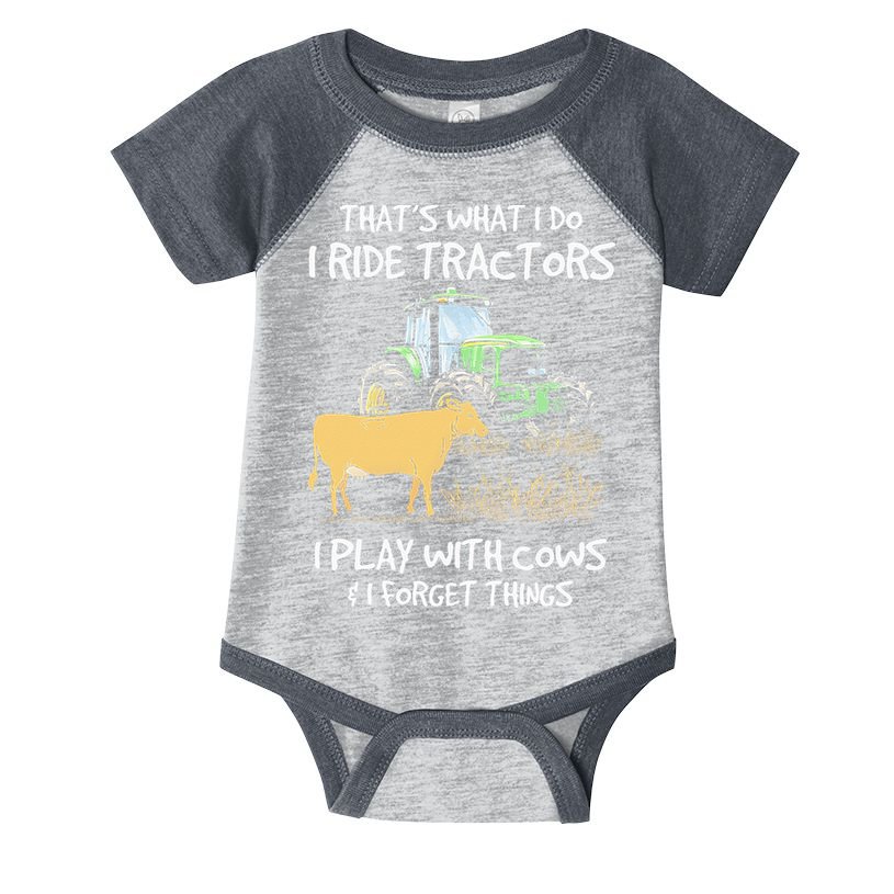 I Ride Tractors I Play With Cows And I Forget Things Farmer Infant Baby Jersey Bodysuit