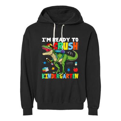 I'm Ready To Crush Kindergarten Back To School Dinosaur Garment-Dyed Fleece Hoodie