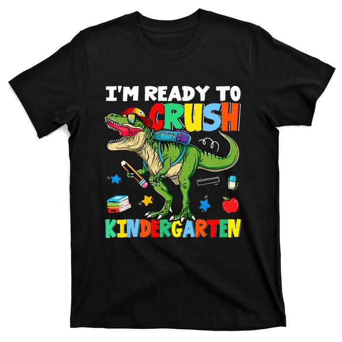 I'm Ready To Crush Kindergarten Back To School Dinosaur T-Shirt