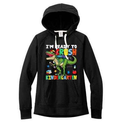 I'm Ready To Crush Kindergarten Back To School Dinosaur Women's Fleece Hoodie