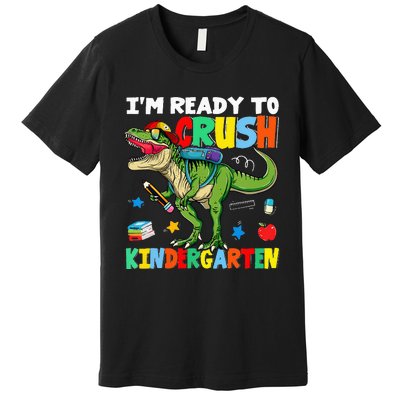 I'm Ready To Crush Kindergarten Back To School Dinosaur Premium T-Shirt