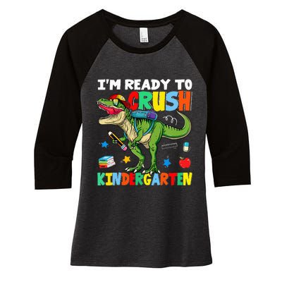 I'm Ready To Crush Kindergarten Back To School Dinosaur Women's Tri-Blend 3/4-Sleeve Raglan Shirt