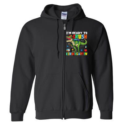 I'm Ready To Crush Kindergarten Back To School Dinosaur Full Zip Hoodie