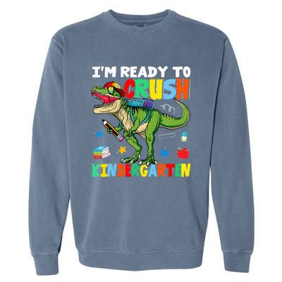 I'm Ready To Crush Kindergarten Back To School Dinosaur Garment-Dyed Sweatshirt