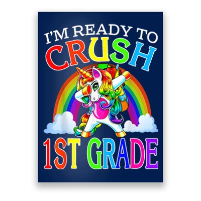 Im Ready To Crush 1st Grade Unicorn Back To School Poster