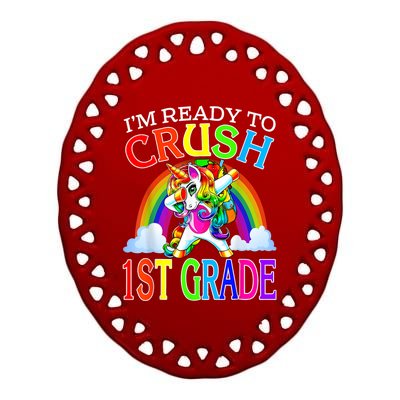 Im Ready To Crush 1st Grade Unicorn Back To School Ceramic Oval Ornament