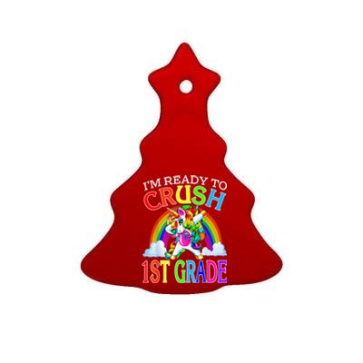 Im Ready To Crush 1st Grade Unicorn Back To School Ceramic Tree Ornament