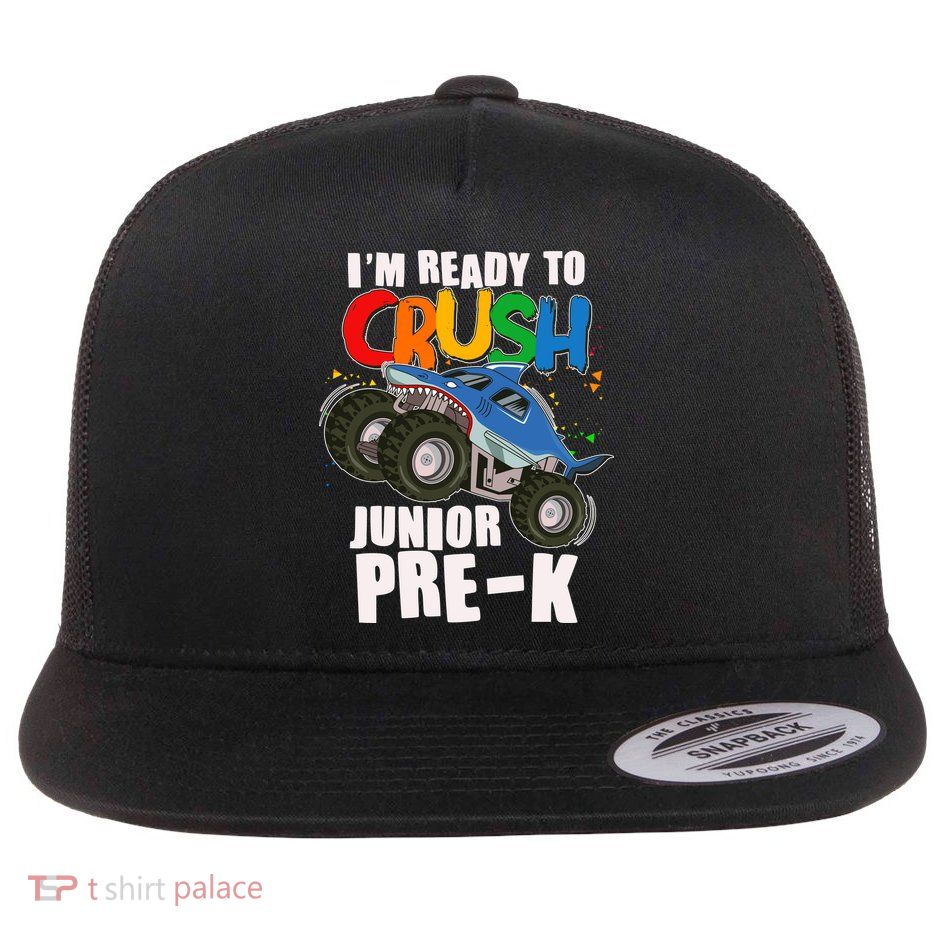 Im Ready To Crush Junior Pre K Shark Monster Truck Flat Bill Trucker Hat