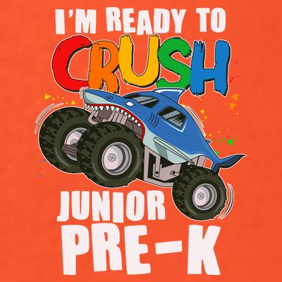 Im Ready To Crush Junior Pre K Shark Monster Truck T-Shirt
