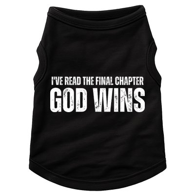 I've Read The Final Chapter God Wins Doggie Tank
