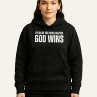 I've Read The Final Chapter God Wins Hoodie