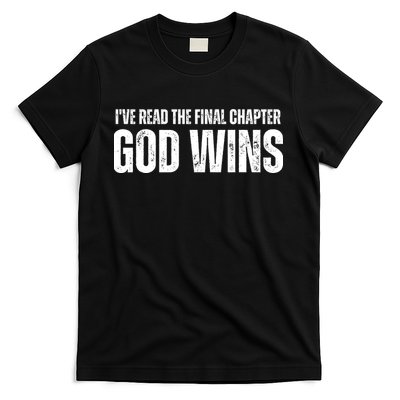 I've Read The Final Chapter God Wins T-Shirt