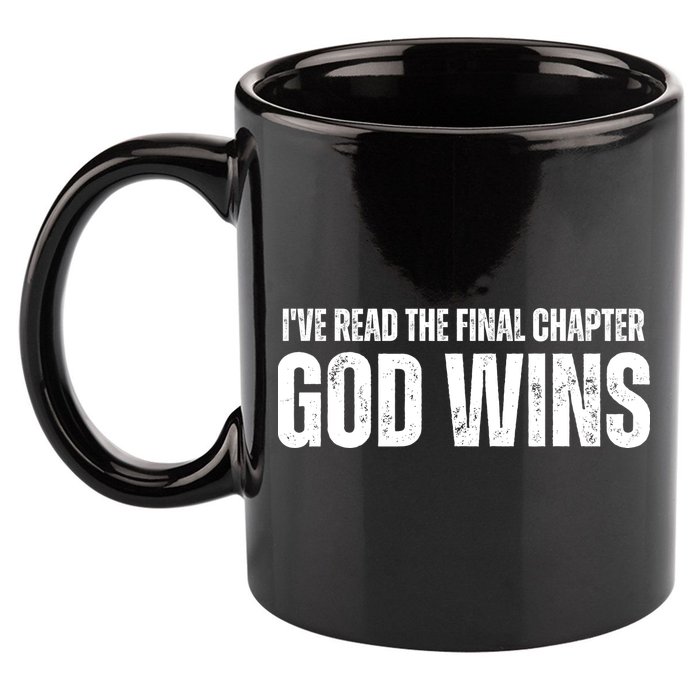 I've Read The Final Chapter God Wins 11oz C Handle Ceramic Mug