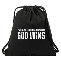 I've Read The Final Chapter God Wins Drawstring Bag