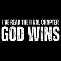 I've Read The Final Chapter God Wins Toddler T-Shirt