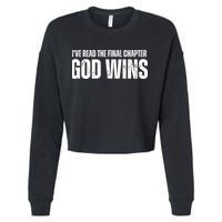 I've Read The Final Chapter God Wins Cropped Pullover Crew