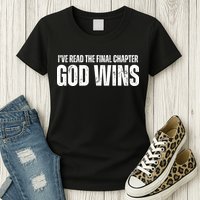 I've Read The Final Chapter God Wins Womens T-Shirt