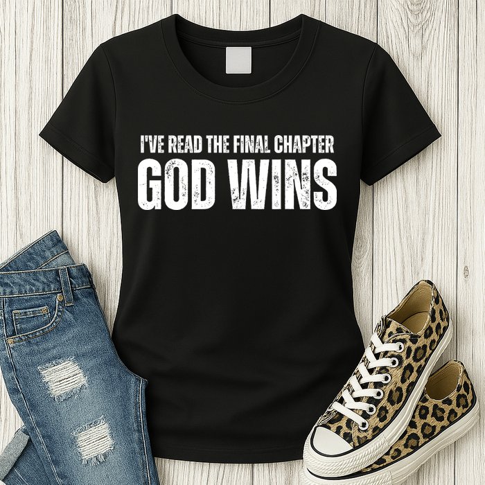 I've Read The Final Chapter God Wins Womens T-Shirt