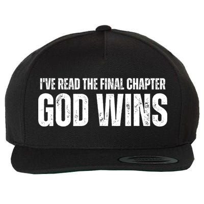I've Read The Final Chapter God Wins Wool Snapback Cap