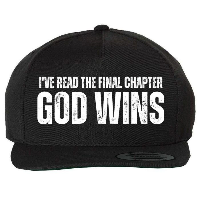 I've Read The Final Chapter God Wins Wool Snapback Cap