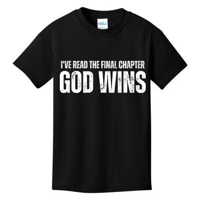I've Read The Final Chapter God Wins Kids T-Shirt