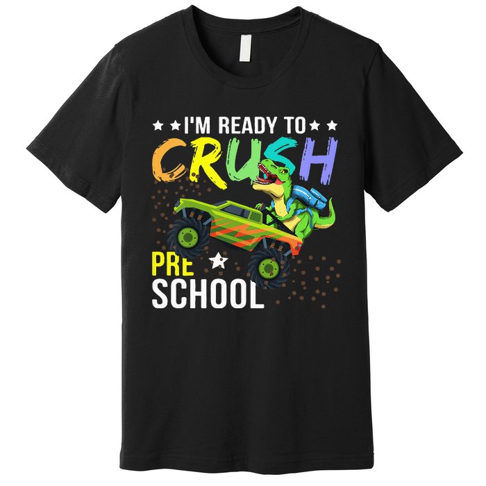 I'm Ready to Crush Kindergarten Dinosaur Back to School Premium T-Shirt