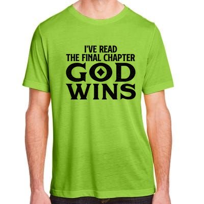 IVe Read The Final Chapter God Wins Christian Faith Adult ChromaSoft Performance T-Shirt