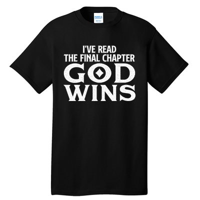 IVe Read The Final Chapter God Wins Christian Faith Tall T-Shirt