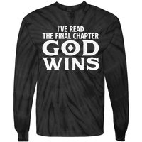 IVe Read The Final Chapter God Wins Christian Faith Tie-Dye Long Sleeve Shirt