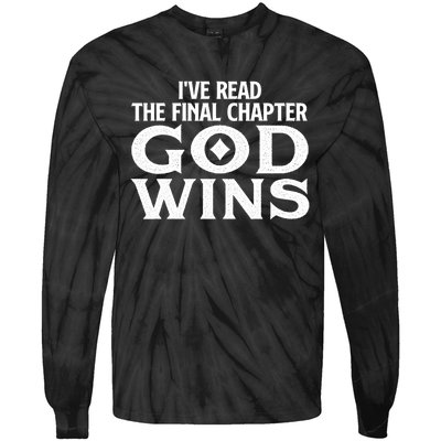 IVe Read The Final Chapter God Wins Christian Faith Tie-Dye Long Sleeve Shirt