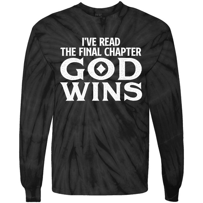 IVe Read The Final Chapter God Wins Christian Faith Tie-Dye Long Sleeve Shirt