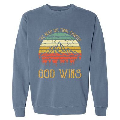 I’ve Read The Final Chapter God Wins retro Christian Garment-Dyed Sweatshirt