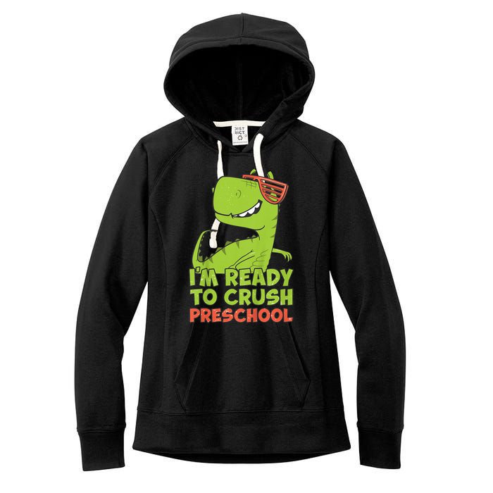 I'm Ready To Crush Preschool Dinosaur Back To School Women's Fleece Hoodie