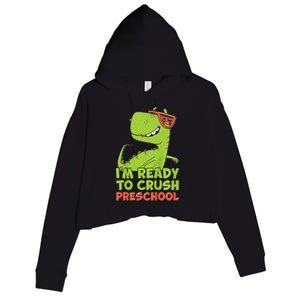 I'm Ready To Crush Preschool Dinosaur Back To School Crop Fleece Hoodie