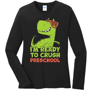 I'm Ready To Crush Preschool Dinosaur Back To School Ladies Long Sleeve Shirt