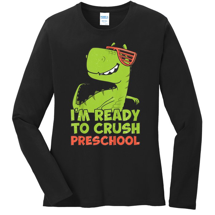 I'm Ready To Crush Preschool Dinosaur Back To School Ladies Long Sleeve Shirt