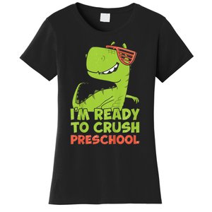 I'm Ready To Crush Preschool Dinosaur Back To School Women's T-Shirt