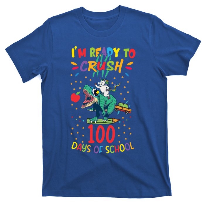 Im Ready To Crush 100 Days Of School Unicorn Riding Dinosaur Cool Gift T-Shirt